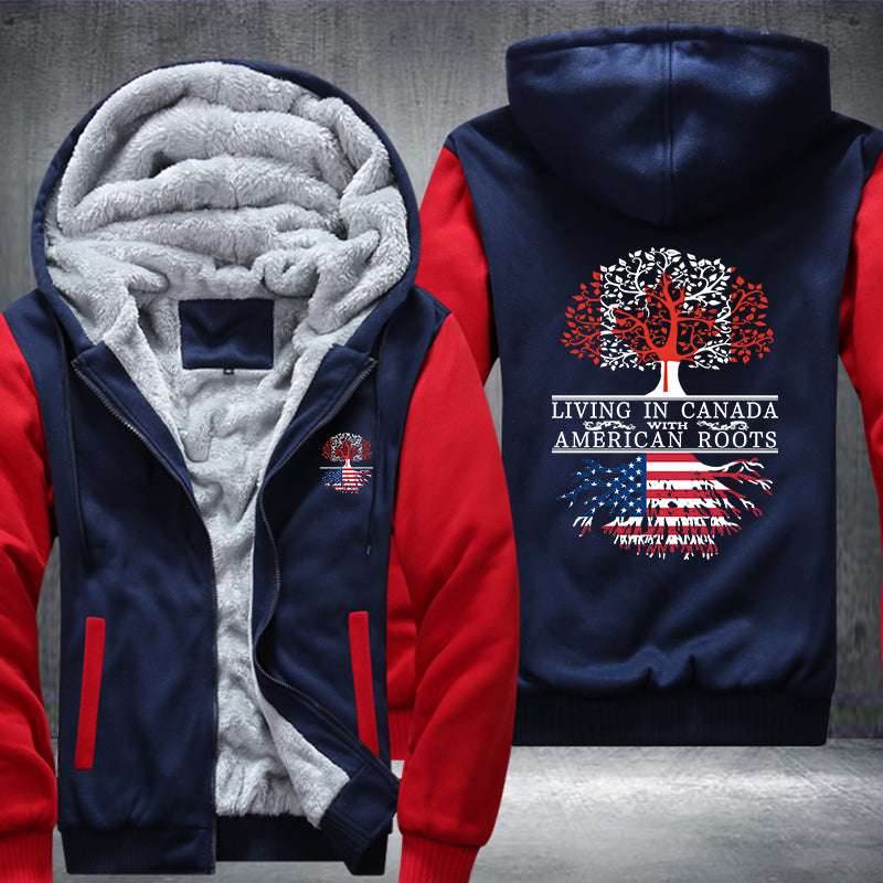 Living in Canada with American Roots Fleece Hoodies Jacket