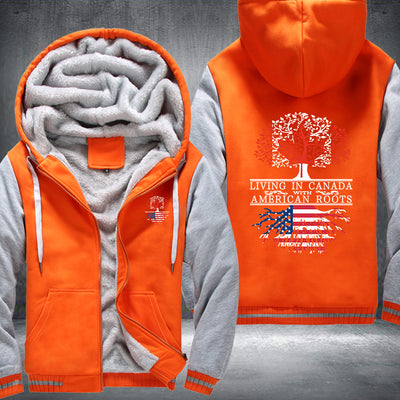 Living in Canada with American Roots Fleece Hoodies Jacket