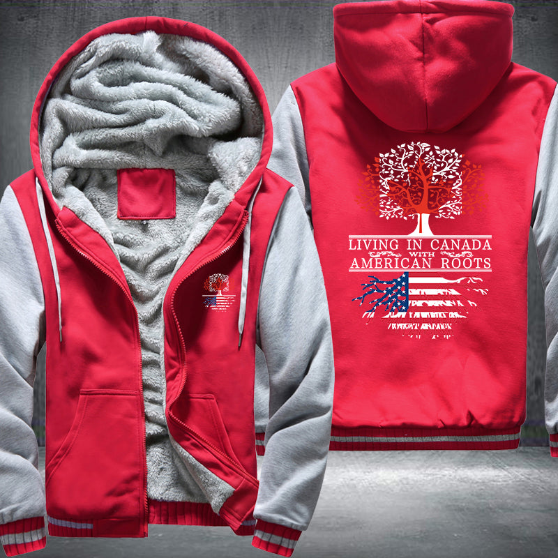 Living in Canada with American Roots Fleece Hoodies Jacket