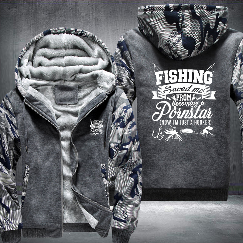 FISHING Saved me becoming a Pornstar Fleece Hoodies Jacket