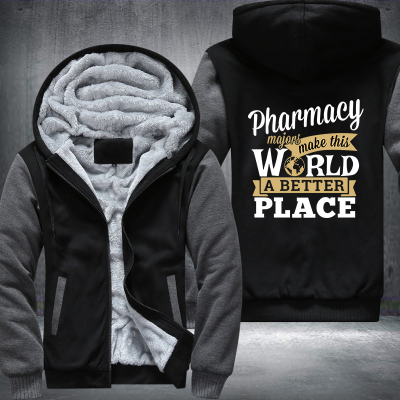 Pharmacy majors make this world a better place Fleece Hoodies Jacket