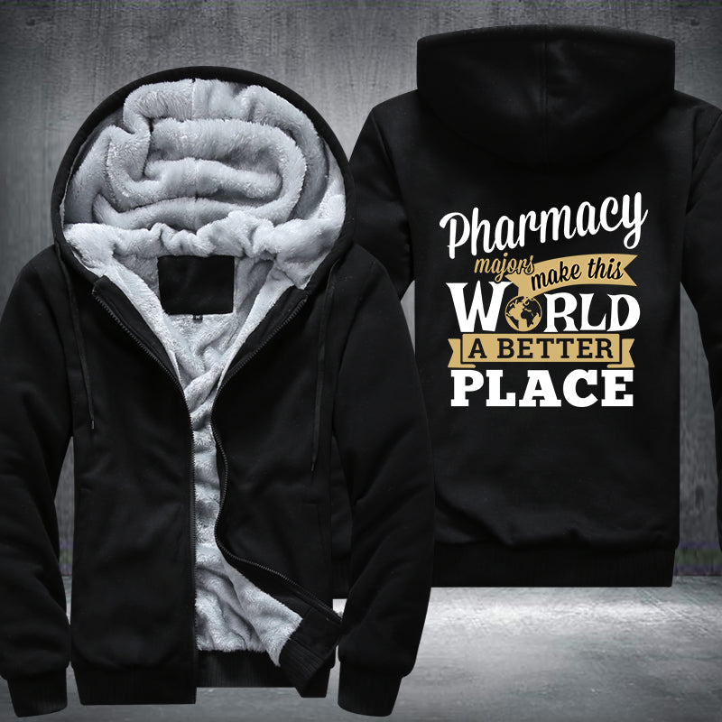 Pharmacy majors make this world a better place Fleece Hoodies Jacket