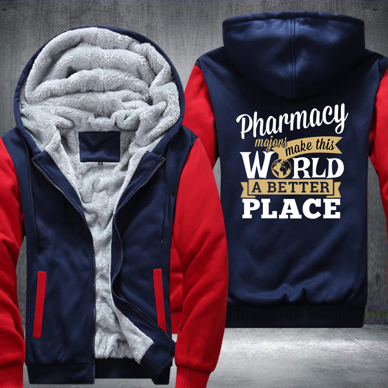 Pharmacy majors make this world a better place Fleece Hoodies Jacket