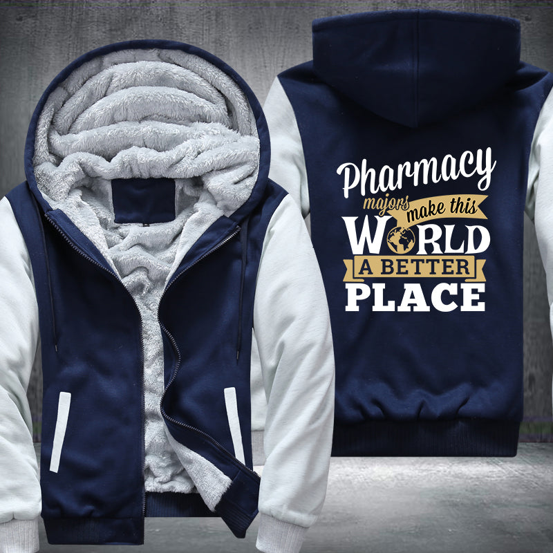 Pharmacy majors make this world a better place Fleece Hoodies Jacket