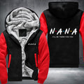 NANA I will be there for you Fleece Hoodies Jacket