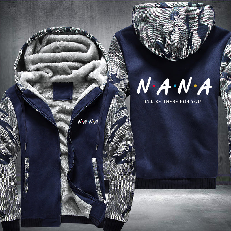 NANA I will be there for you Fleece Hoodies Jacket