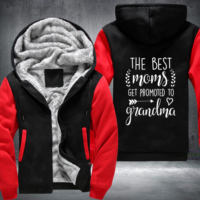 The Best Moms get promoted to Grandma Fleece Hoodies Jacket
