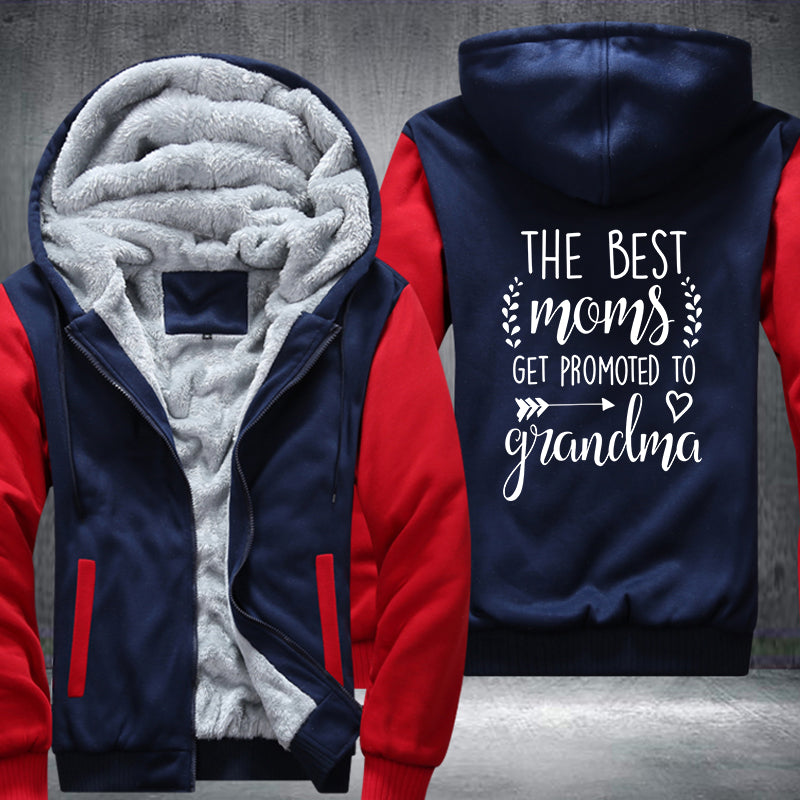 The Best Moms get promoted to Grandma Fleece Hoodies Jacket
