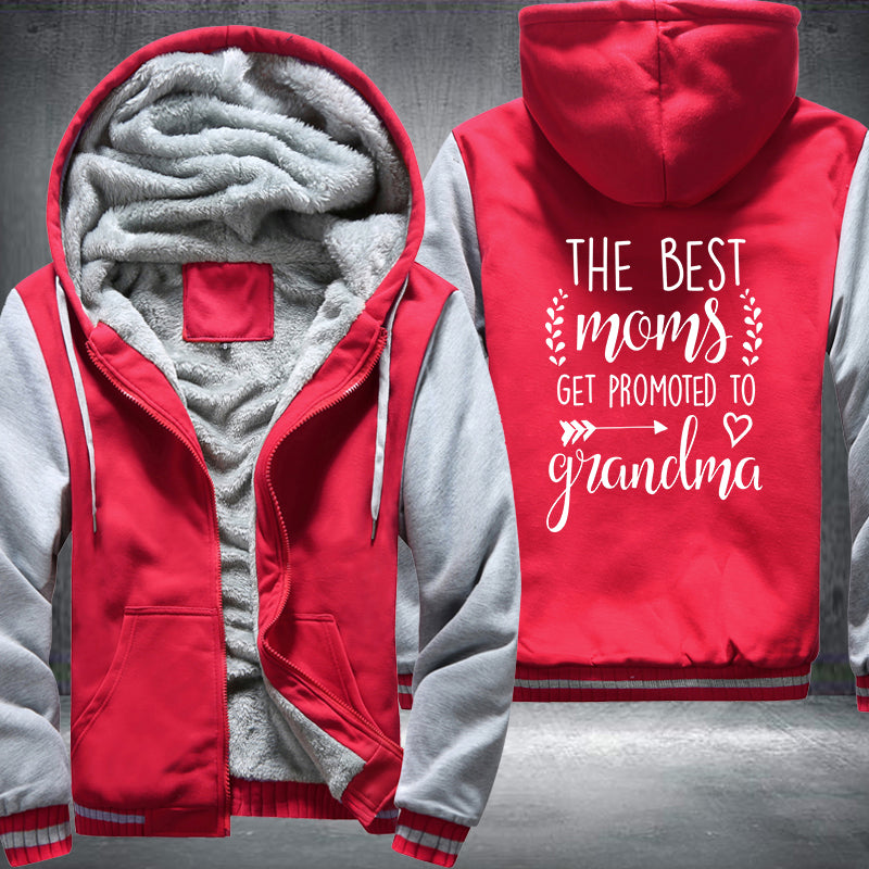 The Best Moms get promoted to Grandma Fleece Hoodies Jacket