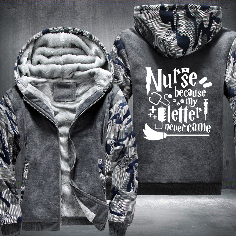 Nurse because my letter never came Fleece Hoodies Jacket