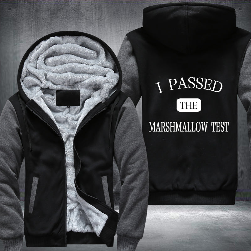 I PASSED THE MARSHMALLOW TEST Fleece Hoodies Jacket