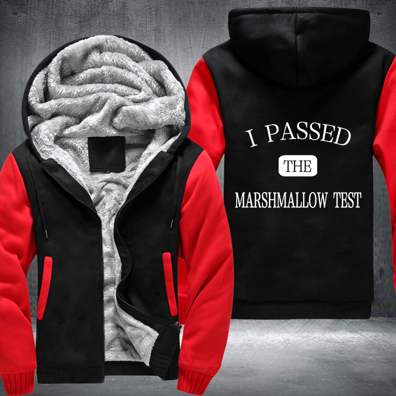 I PASSED THE MARSHMALLOW TEST Fleece Hoodies Jacket