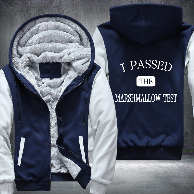 I PASSED THE MARSHMALLOW TEST Fleece Hoodies Jacket