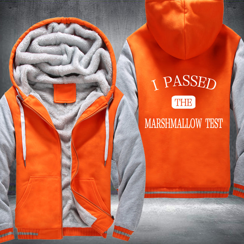 I PASSED THE MARSHMALLOW TEST Fleece Hoodies Jacket