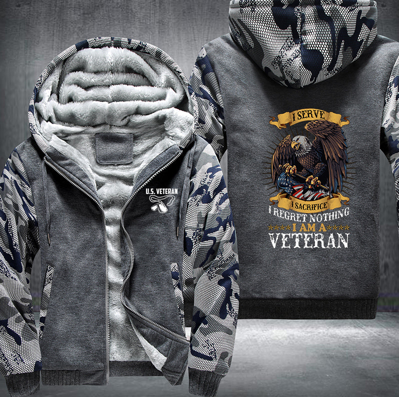 I SERVE I SACRIFICE I REGRET NOTHING I AM A VETERAN Fleece Hoodies Jacket