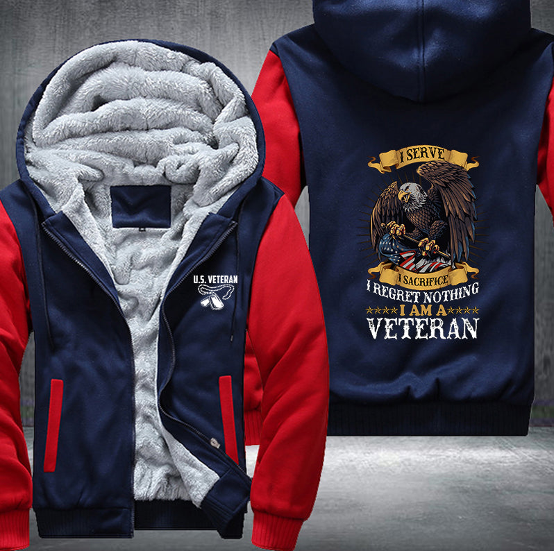 I SERVE I SACRIFICE I REGRET NOTHING I AM A VETERAN Fleece Hoodies Jacket