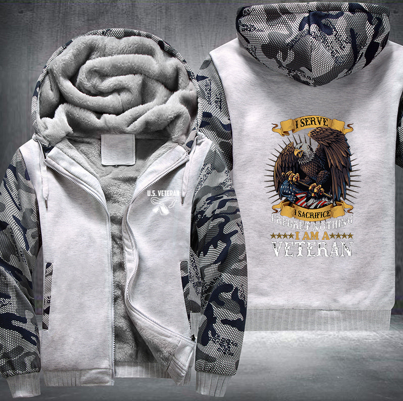 I SERVE I SACRIFICE I REGRET NOTHING I AM A VETERAN Fleece Hoodies Jacket