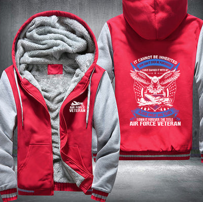 I OWN IT FOREVER THE TITLE AIR FORCE VETERAN Fleece Hoodies Jacket