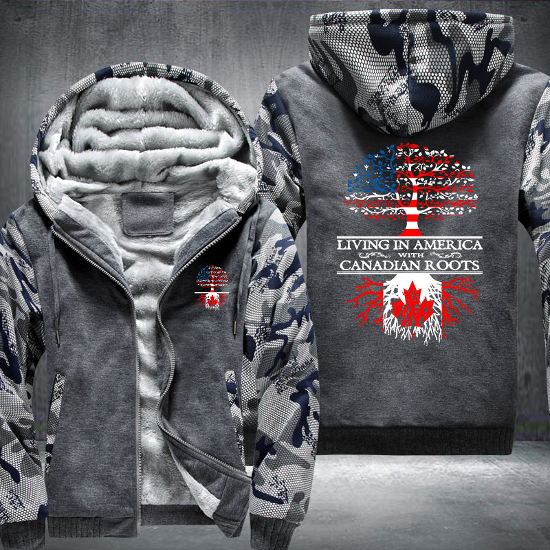 Living In America With Canadian Roots Fleece Hoodies Jacket