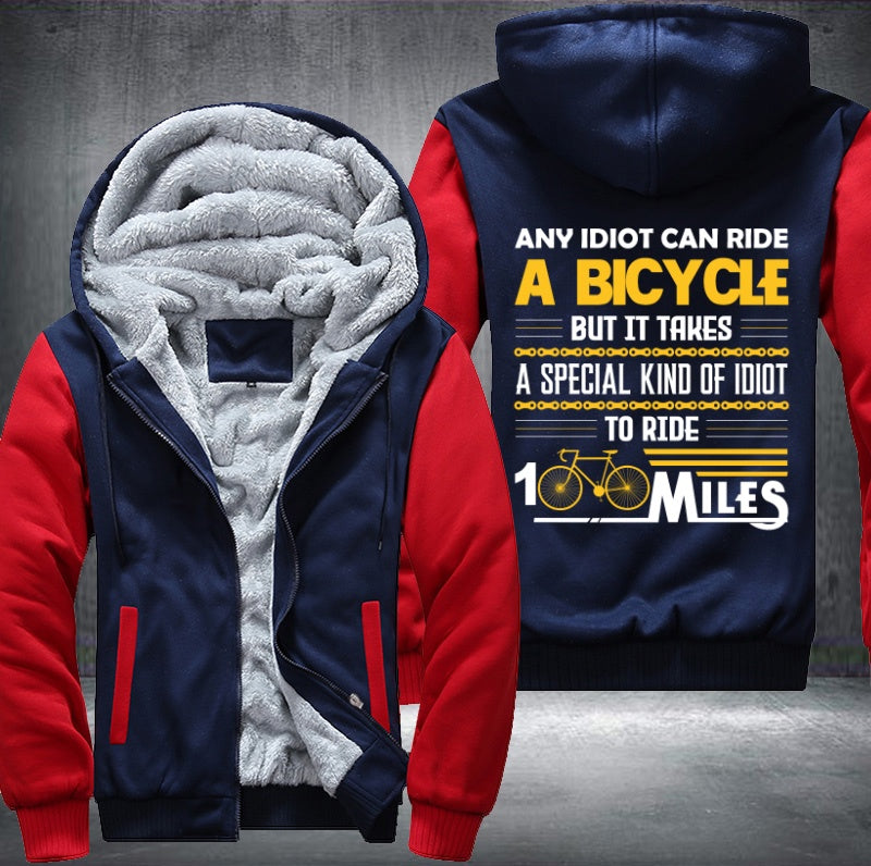 ANY IDIOT CAN RIDE A BICYCLE Fleece Hoodies Jacket