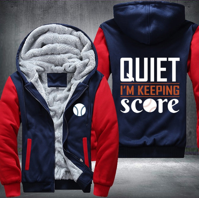 Quiet I'm keeping score baseball Fleece Hoodies Jacket
