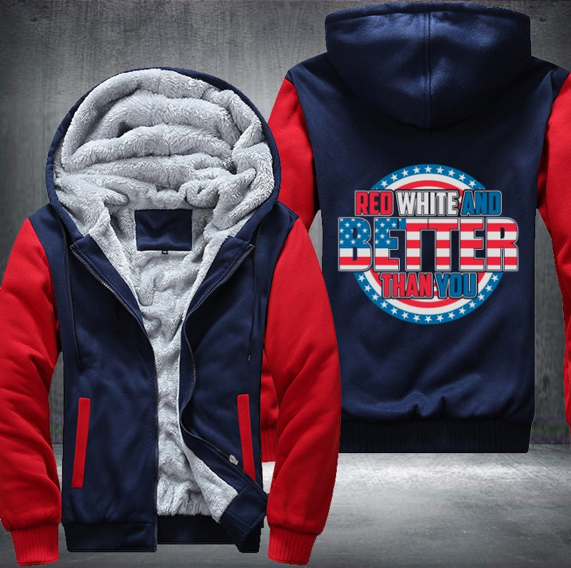 RED WHITE AND BETTER THAN YOU Fleece Hoodies Jacket