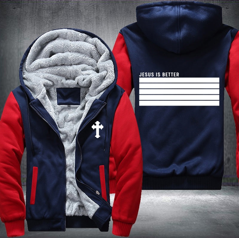 Jesus is better Fleece Hoodies Jacket