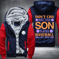 Don't cha wish you son played baseball like mine Fleece Hoodies Jacket