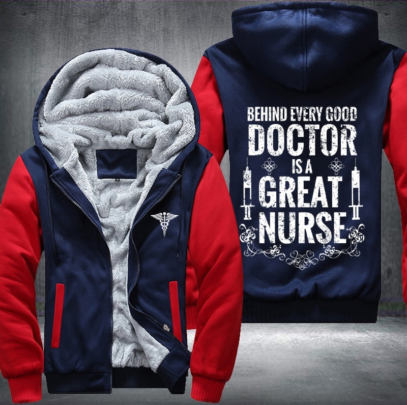 Behind every good doctor is a great nurse Fleece Hoodies Jacket