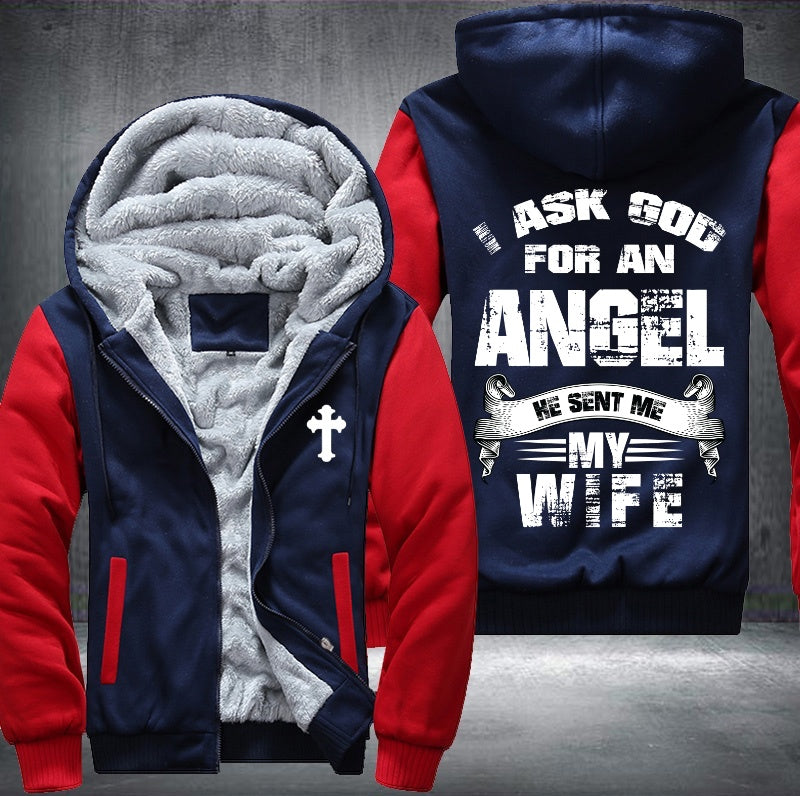 I ask god for an angel he sent me my wife Fleece Hoodies Jacket