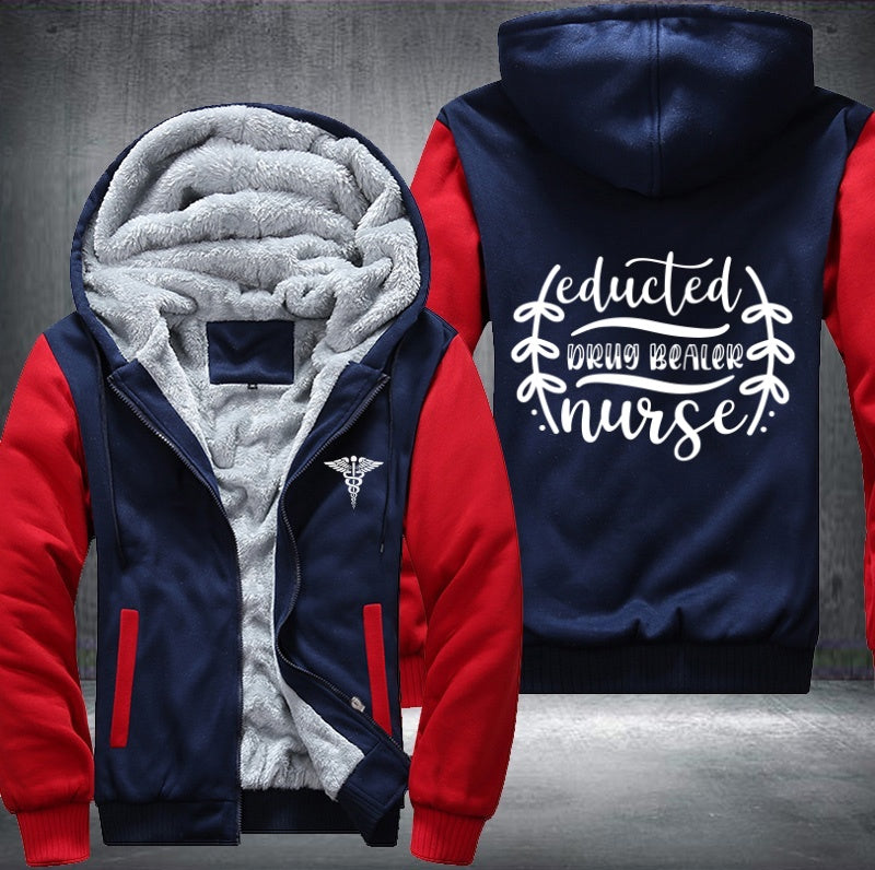 Educted drug bealer nurse Fleece Hoodies Jacket