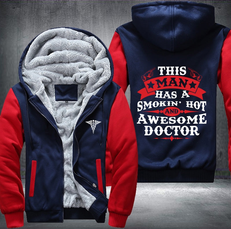 This man has a smokin hot and awesome doctor Fleece Hoodies Jacket