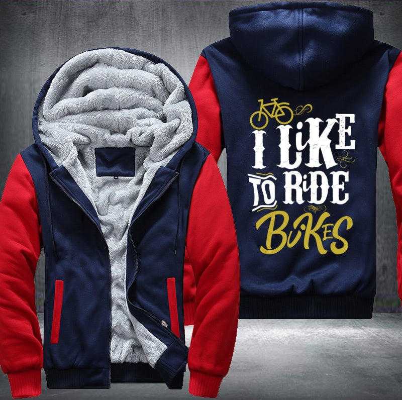 I LIKE TO RIDE BIKES Fleece Hoodies Jacket