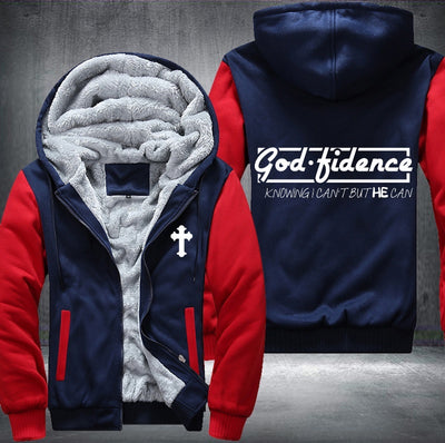 God fidence knowing I can't be he can Fleece Hoodies Jacket