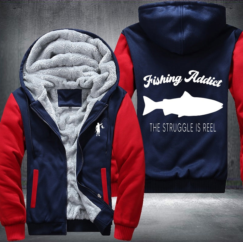Fishing addict the struggle is reel Fleece Hoodies Jacket