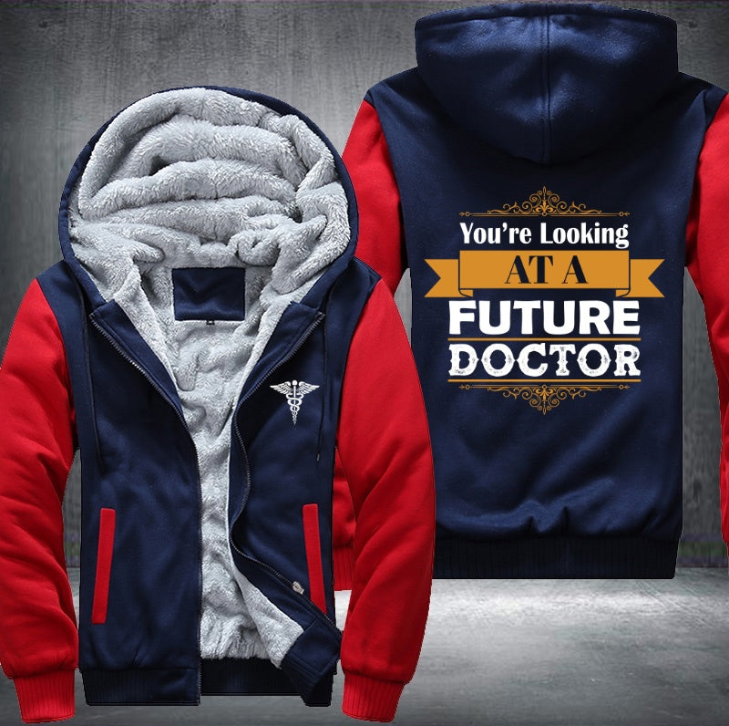 You're looking at a future doctor Fleece Hoodies Jacket