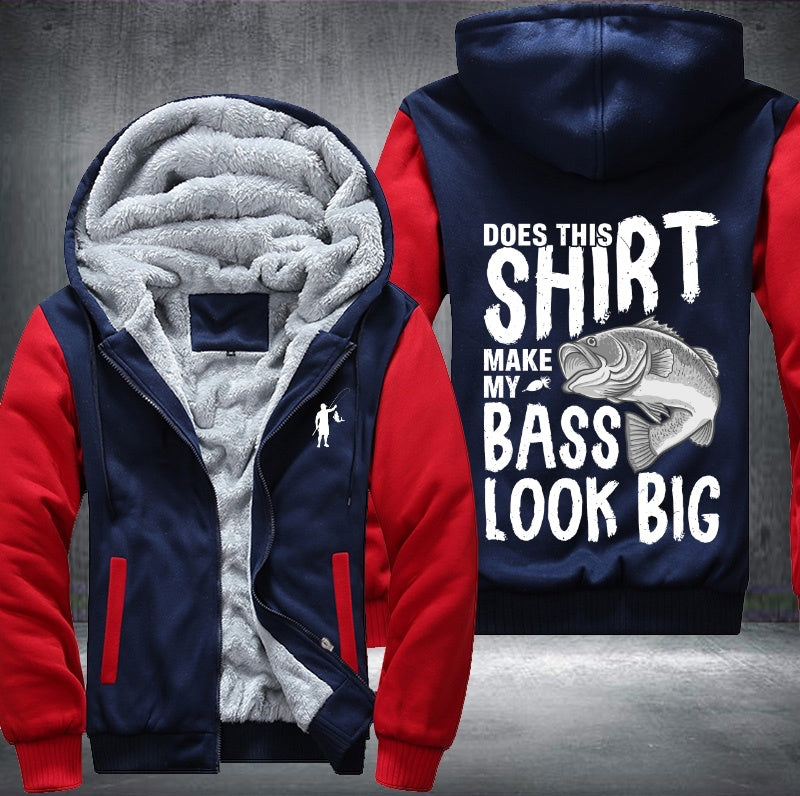 Does this shirt make my bass look big Fleece Hoodies Jacket