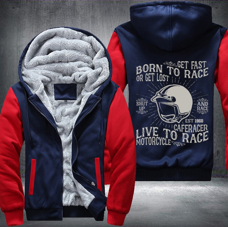 Get fast born to race or get lost Fleece Hoodies Jacket