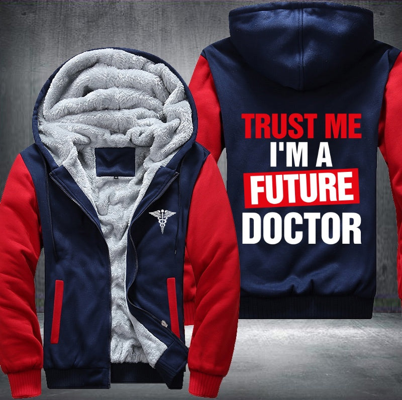 Trust me I'm a future doctor Fleece Hoodies Jacket