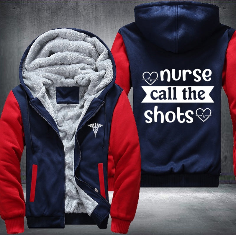 Nurse call the shots Fleece Hoodies Jacket