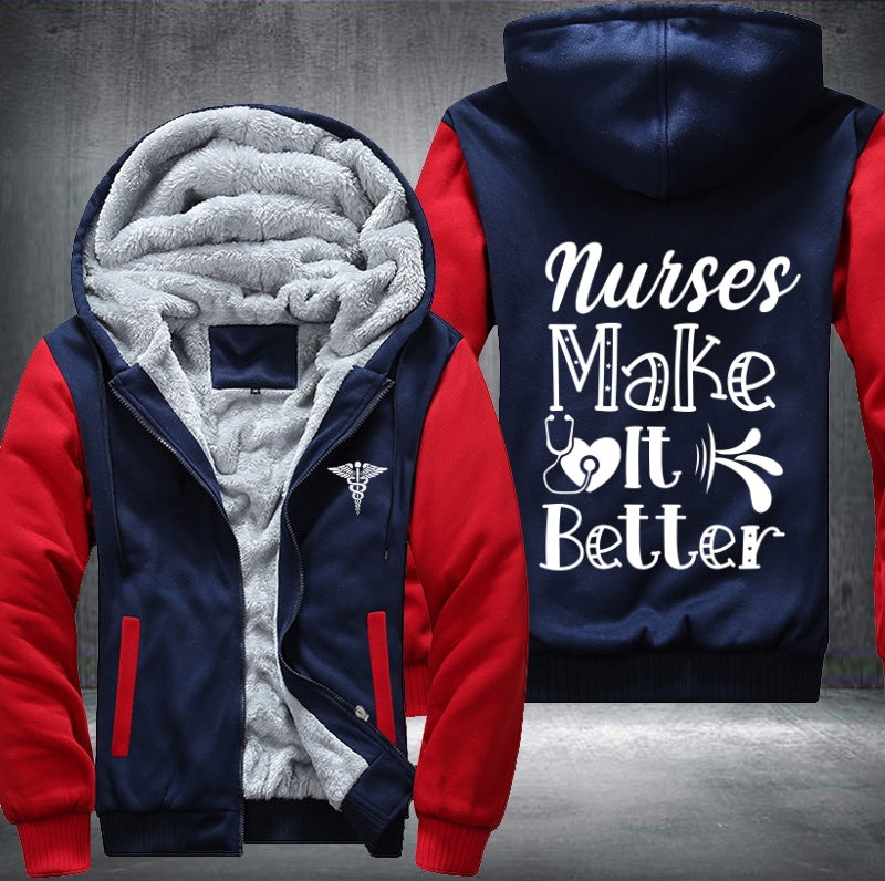 Nurses make it better printing Fleece Hoodies Jacket