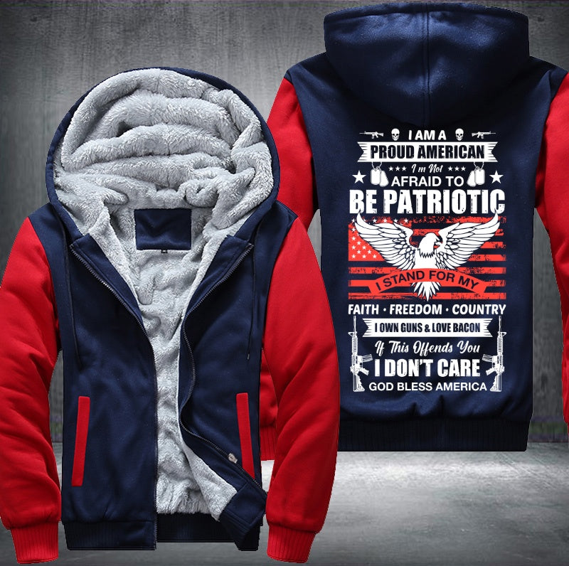 I AM PROUD AMERICAN I'm not AFRAID TO BE PATRIOTIC Fleece Hoodies Jacket
