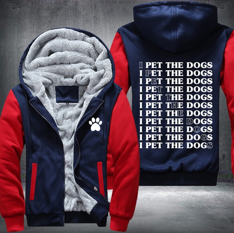 I pet the dogs Fleece Hoodies Jacket