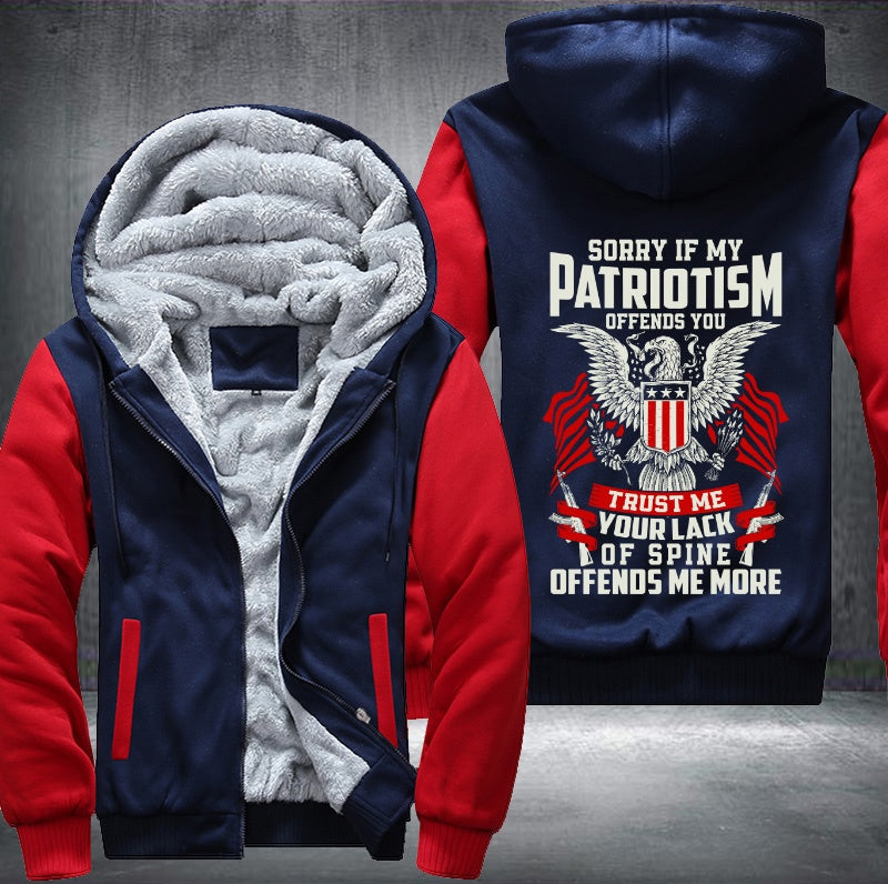 SORRY IF MY PATRIOTISM OFFENDS YOU Fleece Hoodies Jacket