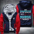 My daughter is the world's best nurse Fleece Hoodies Jacket