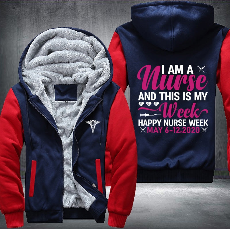 I am a nurse and this is my week Fleece Hoodies Jacket
