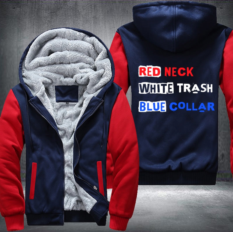 RED NECK WHITE TRASH BLUE COLLAR Fleece Hoodies Jacket
