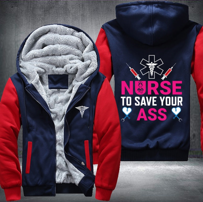 Nurse to save your ass Fleece Hoodies Jacket