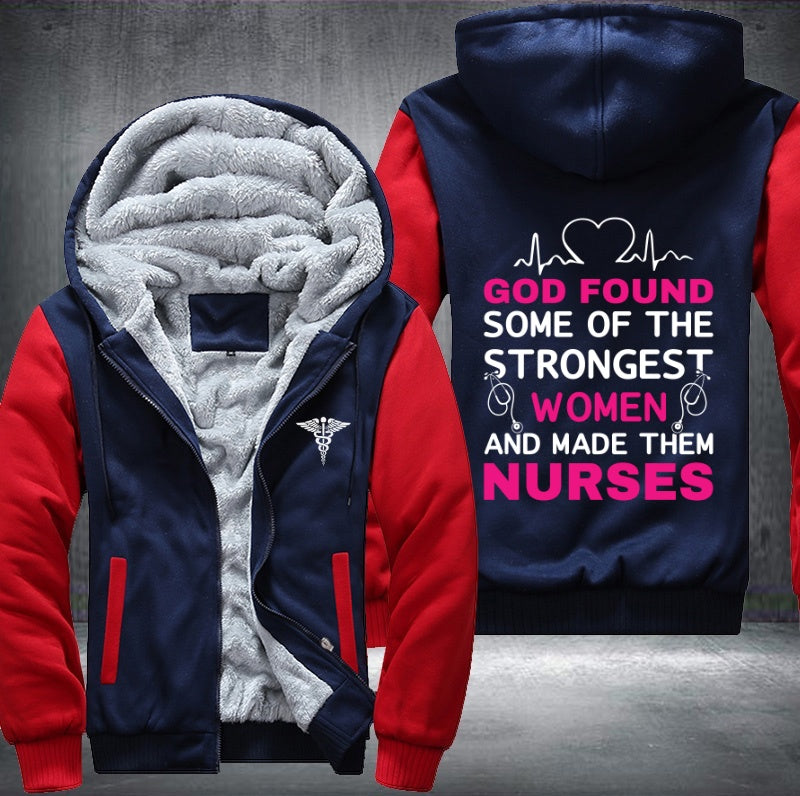 God found some of the strongest women and made them nurses Fleece Hoodies Jacket