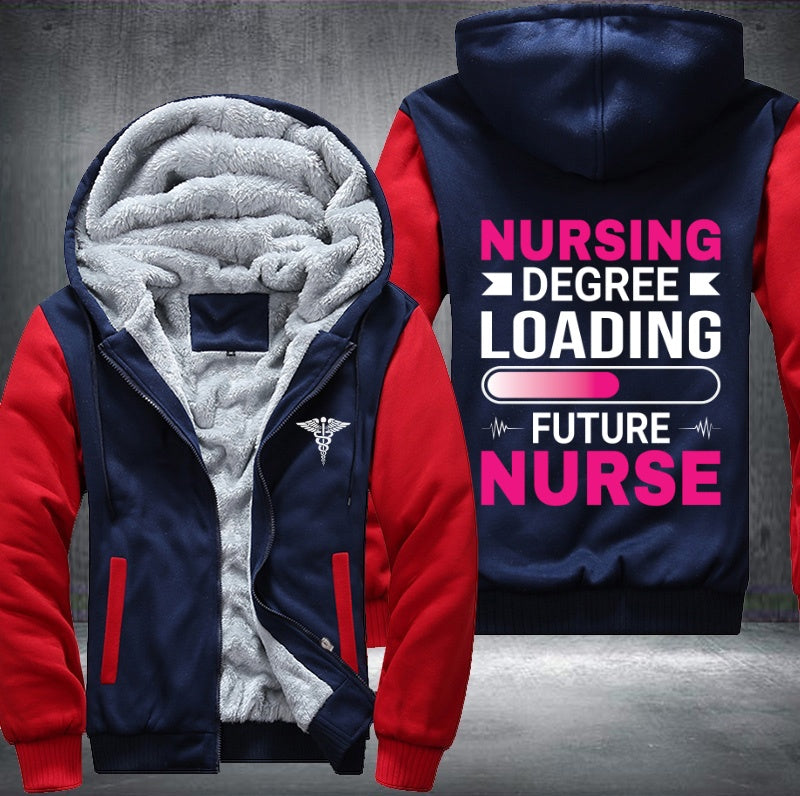 Nursing degree loading future nurse Fleece Hoodies Jacket